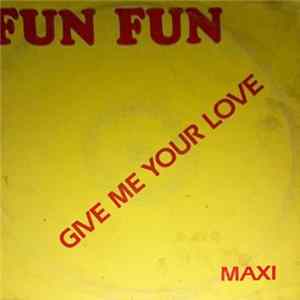 Fun Fun - Give Me Your Love / Living In Japan Album