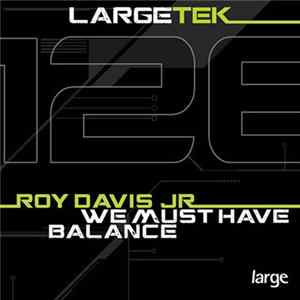 Roy Davis Jr - We Must Have Balance Album