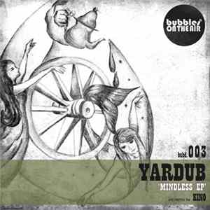 Yardub - Mindless EP Album