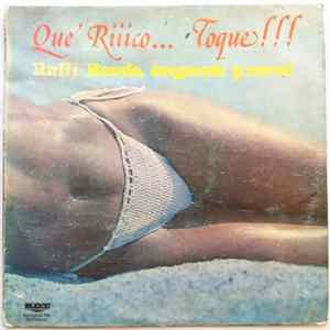 Rulli Rendo, Orquesta y Coros - Què Riiico... Toque!!! Album