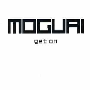 Moguai - Get:On Album