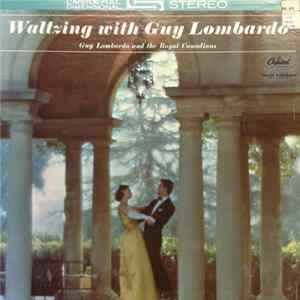 Guy Lombardo And The Royal Canadians - Waltzing With Guy Lombardo Album