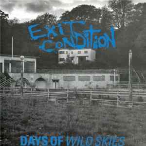 Exit Condition - Days Of Wild Skies Album