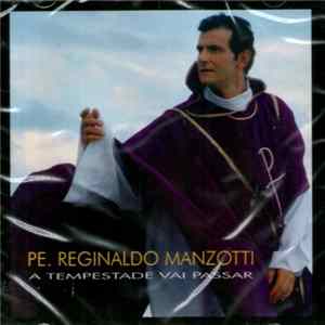 Pe. Reginaldo Manzotti - A Tempestade Vai Passar Album
