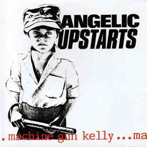 Angelic Upstarts - Machine Gun Kelly Album