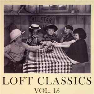 Various - Loft Classics Vol. 13 Album