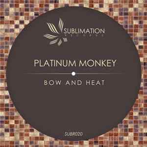 Platinum Monkey - Bow And Heat Album