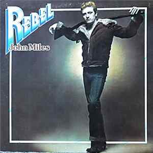 John Miles - Rebel Album