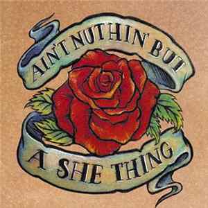 Various - Ain't Nuthin' But A She Thing Album