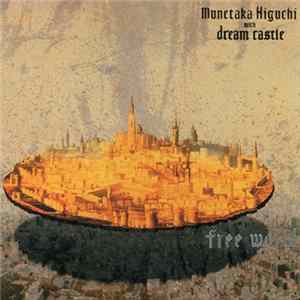 Munetaka Higuchi With Dream Castle - Free World Album
