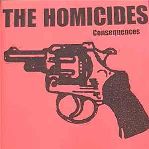 The Homicides - Consequences Album