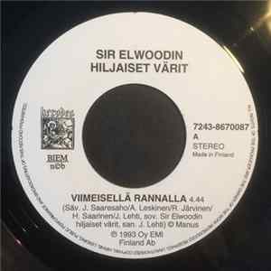 Sir Elwoodin Hiljaiset Värit - Viimeisellä Rannalla / Viimeinkin Album