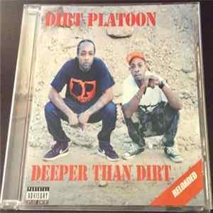Dirt Platoon - Deeper Than Dirt - Reloaded Album