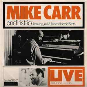 Mike Carr And His Trio Featuring Jim Mullen And Harold Smith - Live At Ronnie Scott's Album