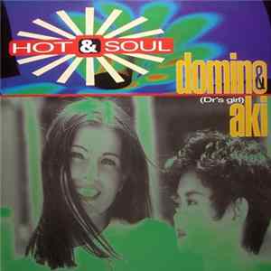 Domino & (Dr's Girl) Aki - Hot & Soul Album