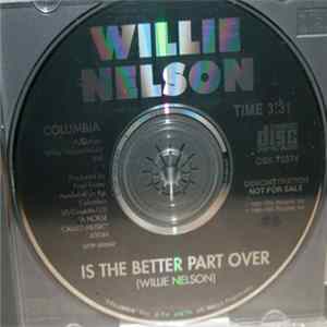 Willie Nelson - Is The Better Part Over Album