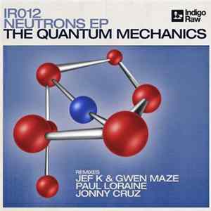 The Quantum Mechanics - Neutrons EP Album
