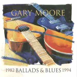 Gary Moore - Ballads & Blues 1982 - 1994 Album