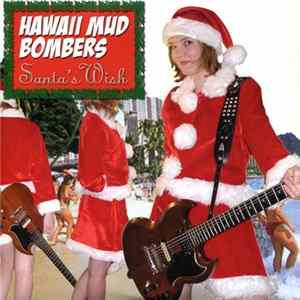 Hawaii Mud Bombers - Santas Wish Album