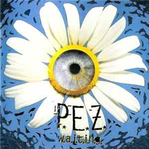 P.E.Z. - W.a.i.t.i.n.g. Album