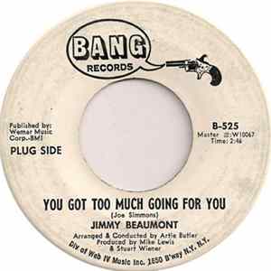 Jimmy Beaumont - You Got Too Much Going For You / I Never Loved Her Anyway Album