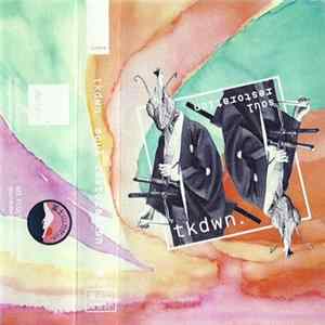 Tkdwn - MF003: Soul Restoration Album