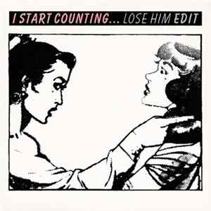 I Start Counting - Lose Him (Edit) Album