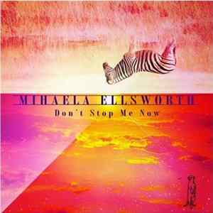 Mihaela Ellsworth - Don't Stop Me Now EP Album