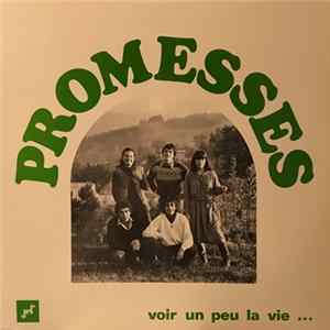 Promesses - Voir un peu la vie ... Album