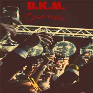 D.K.M. - Grooveopia Album