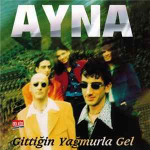 Ayna - Gittiğin Yağmurla Gel Album
