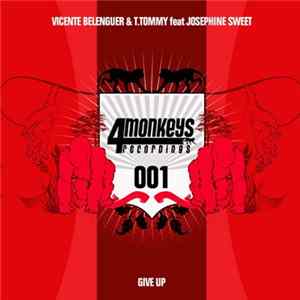 Vicente Belenguer & T.Tommy feat. Josephine Sweet - Give Up Album
