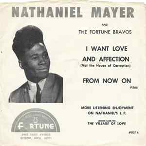 Nathaniel Mayer And The Fortune Braves - I Want Love And Affection / From Now On Album