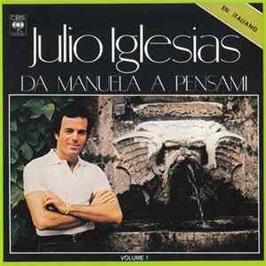 Julio Iglesias - Da Manuela A Pensami - Volume 1 Album