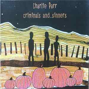 Charlie Parr - Criminals And Sinners Album