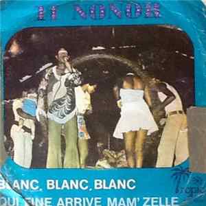 Ti Nonor - Blanc, Blanc, Blanc / Qui Fine Arrivé Mam'zelle Album