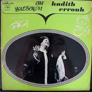 أم كلثوم = Om Kalsoum - حديث الروح = Hadith Errouh Album