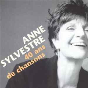 Anne Sylvestre - 40 ANS DE CHANSONS Album