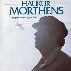Haukur Morthens - Tilhugalíf / Hvert Liggur Leið Album