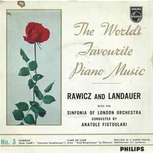 Rawicz & Landauer With The The Sinfonia Of London Conducted By Anatole Fistoulari - The World's Favourite Piano Music - No 3 Album