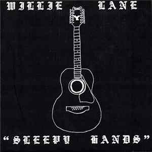 Willie Lane - Sleepy Hands / Arrested For Decay Album
