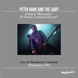 Peter Hook And The Light - Movement & Power, Corruption & Lies (Live At Manchester Cathedral 18 January 2013) Album
