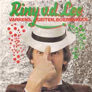 Riny v.d. Lee - Varkens, Geiten, Boerenkool Album