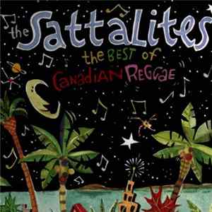 The Sattalites - The Best Of Canadian Reggae Album