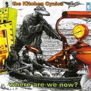 Kitchen Cynics - Where Are We Now? Album