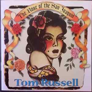Tom Russell - The Rose Of The San Joaquin Album