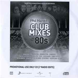 Various - Phil Harding Club Mixes Of The 80s [7 Radio Edits] Album