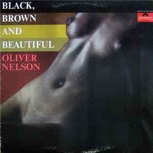 Oliver Nelson - Black, Brown And Beautiful Album