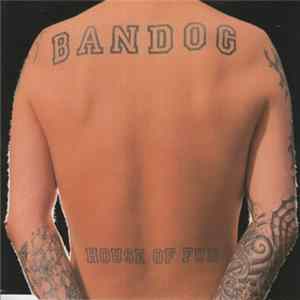 Bandog - House Of Fun Album