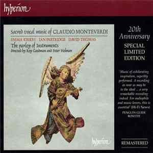 Claudio Monteverdi - Emma Kirkby • Ian Partridge • David Thomas • The Parley Of Instruments • Roy Goodman And Peter Holman - Sacred Vocal Music Of Claudio Monteverdi Album